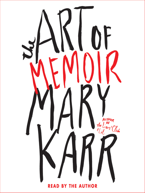 Title details for The Art of Memoir by Mary Karr - Wait list